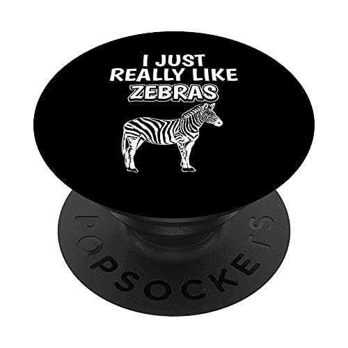 Zebra Quote I Just Really Like Zebras Clothes Zebra PopSockets Swappable PopGrip