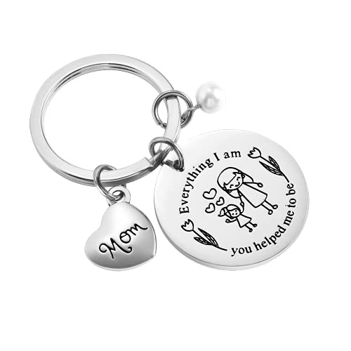 Gift for Mom Keychain from Daughter Everything I am You Helped Me to Be Keychain Birthday Thank You Gift for Mum Mother -Mom Keychain-