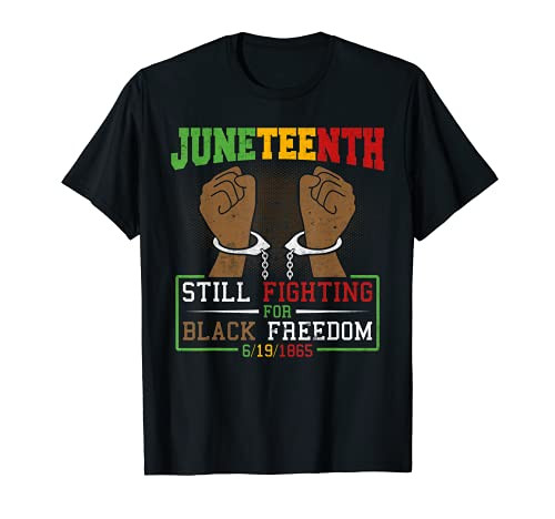 uneteenth - Still Fighting for Black Freedom 1865 Free-Ish T-Shirt