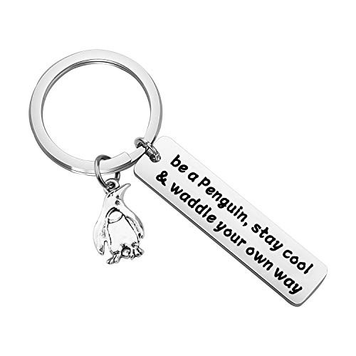 Gzrlyf Penguin Keychain Inspirational Penguin Gifts for Penguin Lovers Be a Penguin Stay Cool and Waddle Your Own Way -be a Penguin-
