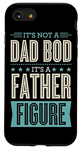iPhone SE -2020- / 7 / 8 It's Not A Dad Bod It's A Father Figure Funny Happy Fathers Case