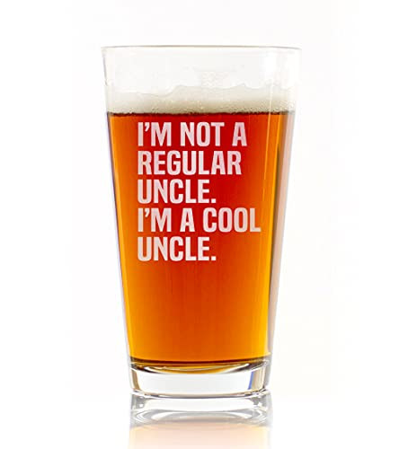 I'M NOT A REGULAR UNCLE I'M A COOL UNCLE Beer Pint Glass - Funny Gift for Dad Uncle Grandpa From Daughter Son Wife - Father's Day
