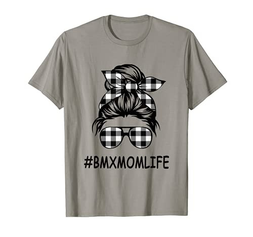 BMX Mom Life Race Life Messy Bun Hair Racing Racer Mother's T-Shirt