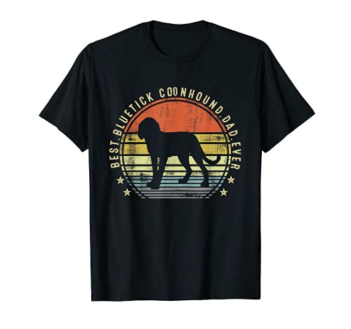 Mens Best Bluetick Coonhound Dad Ever Daddy Gifts Dog Lover Owner T-Shirt Mens Best Bluetick Coonhound Dad Ever Daddy Gifts Dog Lover Owner T-Shirt