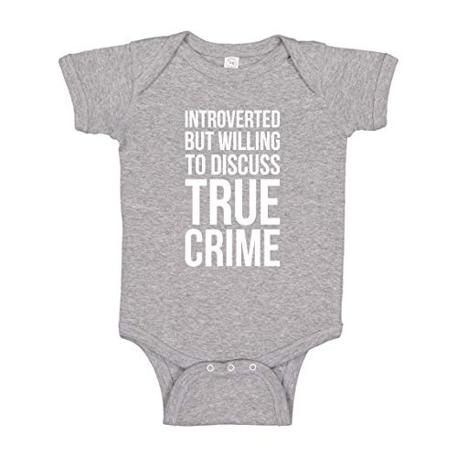 Baby Romper Introverted But Willing to Discuss True Crime Heather Grey for 6 Months Infant Bodysuit