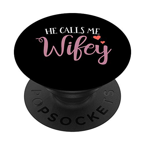 Just Married Phone Case Stand - He Calls Me Wifey PopSockets Grip and Stand for Phones and Tablets