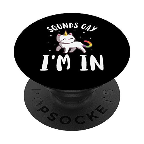 Sounds Gay I'm In Funny Gay Pride LGBTQ Lesbian Cat Gift PopSockets Grip and Stand for Phones and Tablets Sounds Gay I'm In Funny Gay Pride LGBTQ Lesbian Cat Gift PopSockets Grip and Stand for Phones and Tablets