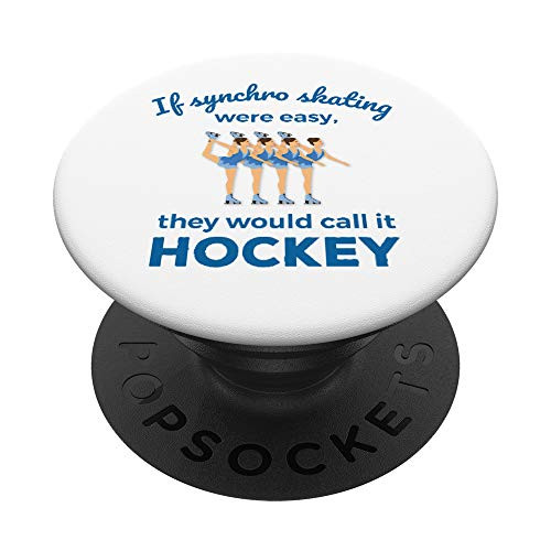 Synchronized Skating Figure Skater If Synchro Were Easy PopSockets PopGrip- Swappable Grip for Phones  and  Tablets