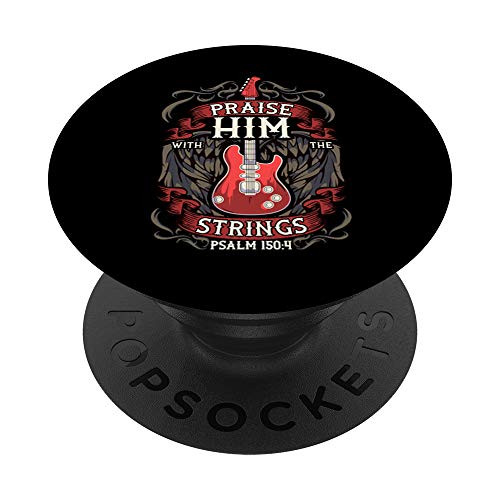 Praise Him With The Strings Christian Guitarist PopSockets Grip and Stand for Phones and Tablets Praise Him With The Strings Christian Guitarist PopSockets Grip and Stand for Phones and Tablets