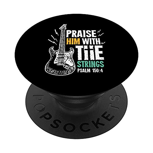 Praise Him With The Strings For A Guitar Player PopSockets Swappable PopGrip
