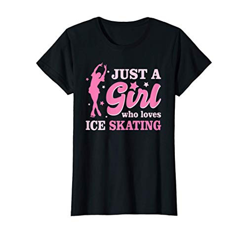 Just a girl who loves Ice Skating Figure Skating Women Girls T-Shirt