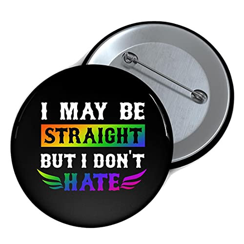 I May Be Straight But I Don't Hate LGBT Pride Pins Decorate Buttons Badges,for Clothes Hats Bags
