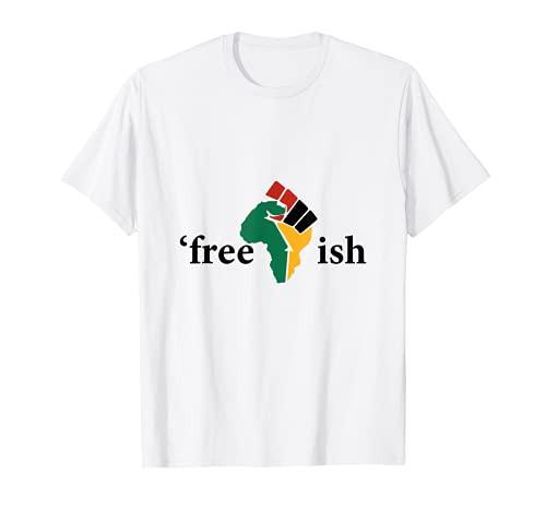 Free-ish Since 1865 Juneteenth Black history Juneteenth T-Shirt