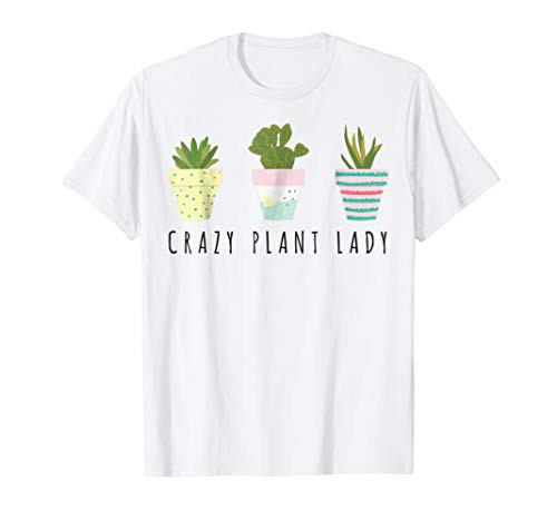 Crazy Plant Lady Shirt Plant Lover Gardening T-Shirt Crazy Plant Lady Shirt Plant Lover Gardening T-Shirt