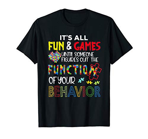 It's All Fun  and  Games Until Someone Figures Out The Function T-Shirt