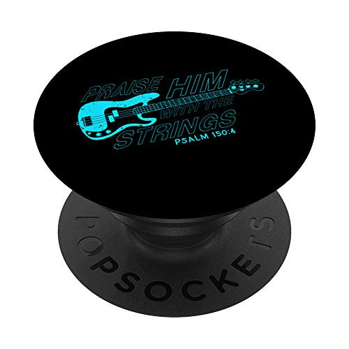 Praise Him With The Strings Psalm 150-4 Funny Guitarist Gift PopSockets Grip and Stand for Phones and Tablets