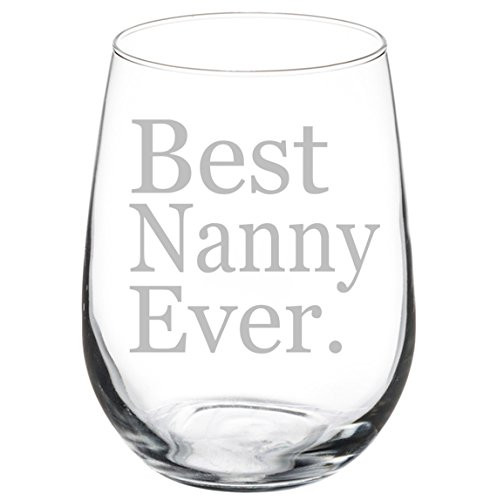 Wine Glass Goblet Best Nanny Ever -17 oz Stemless-