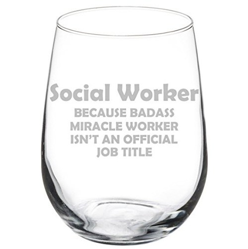 Wine Glass Goblet Funny Job Title Miracle Worker Social Worker -17 oz Stemless- Wine Glass Goblet Funny Job Title Miracle Worker Social Worker -17 oz Stemless-