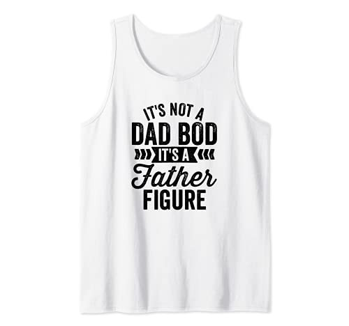 It's Not a Dad Bod It's a Father Figure Funny Vintage Tank Top