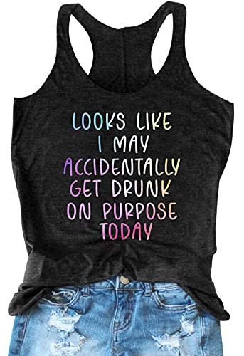 Looks Like I May Accidentally Get Drunk Today Tank Tops Womens Summer Beach Casual Racerback Tank Tops Drinking T Shirt -Dark Grey, X-Large-