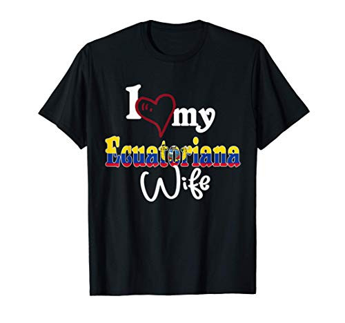 Artistic Design I Love my Ecuatoriana Wife Ecuador T-Shirt Artistic Design I Love my Ecuatoriana Wife Ecuador T-Shirt