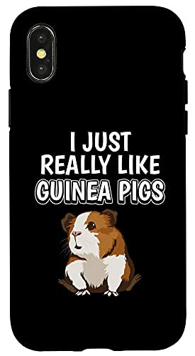 iPhone X/XS Cavy Quote I Just Really Like Guinea Pigs Clothes Guinea Pig Case