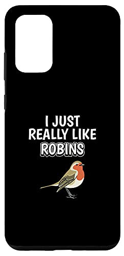 Galaxy S20 plus Bird Quote I Just Really Like Robins Clothes Robin Case