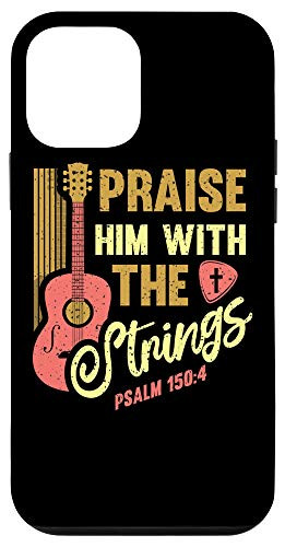 iPhone 12 mini Musician Guitar Player Christian Guitar Praise Him Strings Case