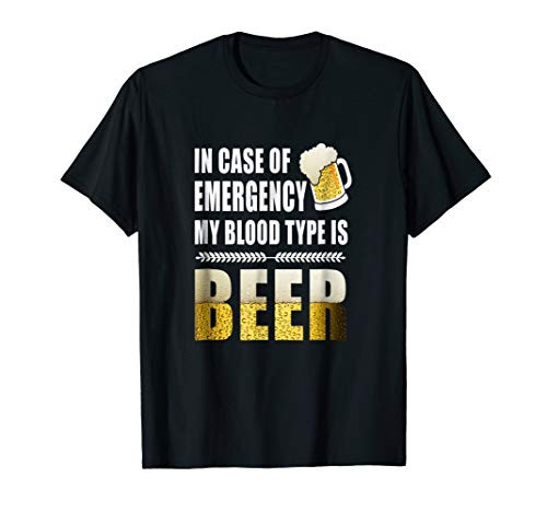 In Case of Emergency My Blood Type is Beer T-Shirt