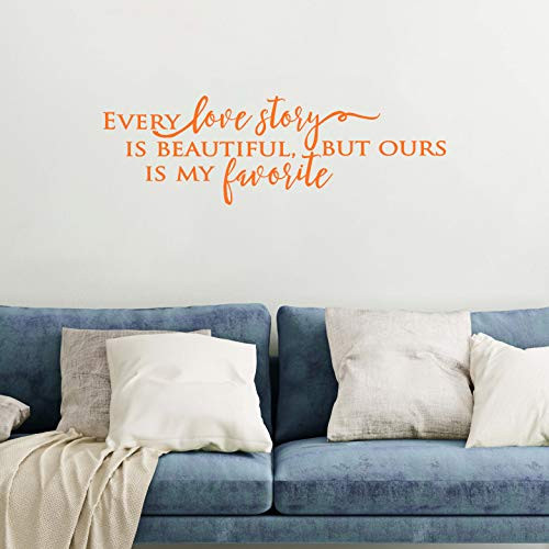 Vinyl Quote Me Every Love Story is Beautiful But Our is My Favorite Wall Decal - Love Wall Decals - Bedroom Wall Sticker - Family Wall Decor - 33x10.5-Orange Vinyl Quote Me Every Love Story is Beautiful But Our is My Favorite Wall Decal - Love Wall Decals - Bedroom Wall Sticker - Family Wall Decor - 33x10.5-Orange