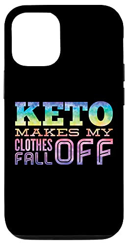 iPhone 12/12 Pro Keto Makes My Clothes Fall Off - Fun Ketogenic Diet Case