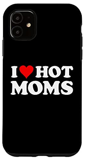 iPhone 11 I Love Hot Moms Red Heart Funny Saying Case iPhone 11 I Love Hot Moms Red Heart Funny Saying Case