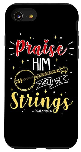 iPhone SE -2020- / 7 / 8 Praise Him With The Strings - Faith Bluegrass Banjo Player Case