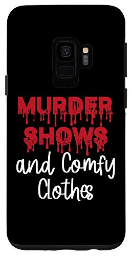 Galaxy S9 Funny Murder Shows and Comfy Clothes Case