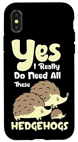iPhone X/XS Hedgehog Clothes Costume Art Gift I Need All These Hedgehog Case