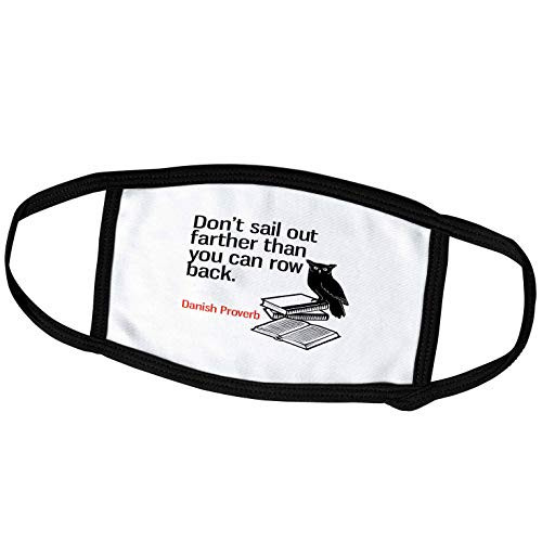 3dRose Do not sail Out Farther Than You can Row Back. Image of owl on. - Face Covers -fc-306795-1- 3dRose Do not sail Out Farther Than You can Row Back. Image of owl on. - Face Covers -fc-306795-1-