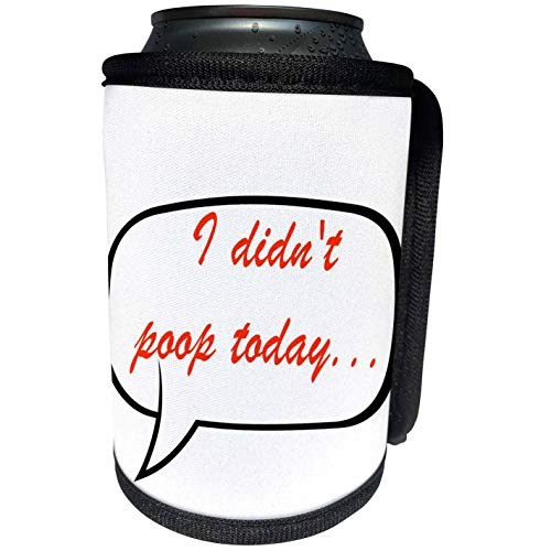 3dRose Xander funny quotes - I didnt poop today - Can Cooler Bottle Wrap -cc-218466-1-