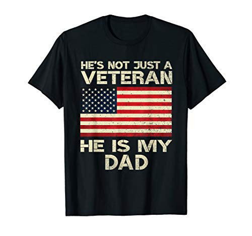 VETERAN He Is My DAD American flag Veterans Day Gift T-Shirt VETERAN He Is My DAD American flag Veterans Day Gift T-Shirt