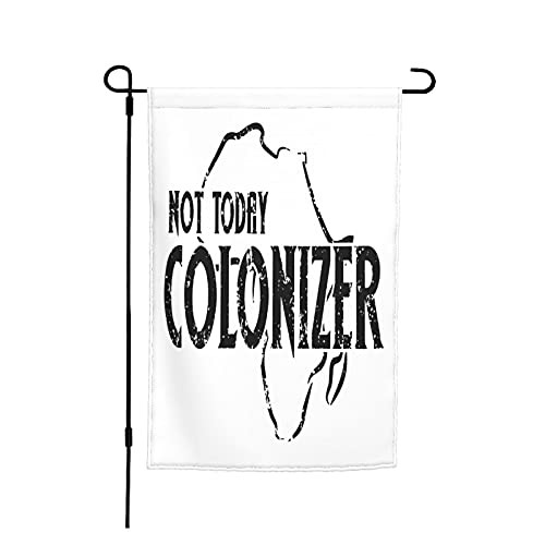 Garden Flag Not Today Colonizer Six Double Sided Small Vertical Seasonal Outside For Farmhouse Yard 12"X18"