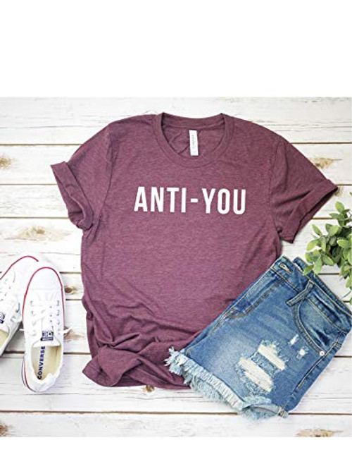 Anti-You T Shirt Womens T-Shirt Casual Top Graphic Tee Short Sleeve Shirt I Hate People T Shirt Annoyed T-Shirt Anti-You T Shirt Womens T-Shirt Casual Top Graphic Tee Short Sleeve Shirt I Hate People T Shirt Annoyed T-Shirt