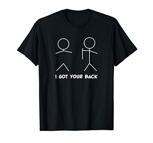 I Got Your Back Funny Stick Figure Drawing Design T-Shirt