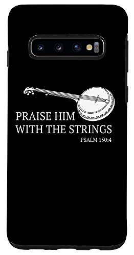 Galaxy S10 Banjo Praise Him With The Strings Bluegrass Guitar Case