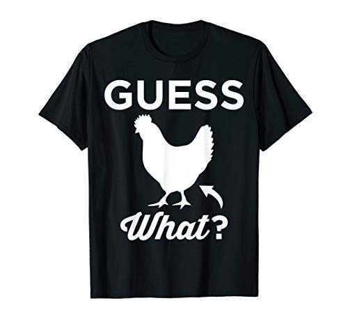 Guess What? Chicken Butt Graphic Gift T-Shirt Guess What? Chicken Butt Graphic Gift T-Shirt