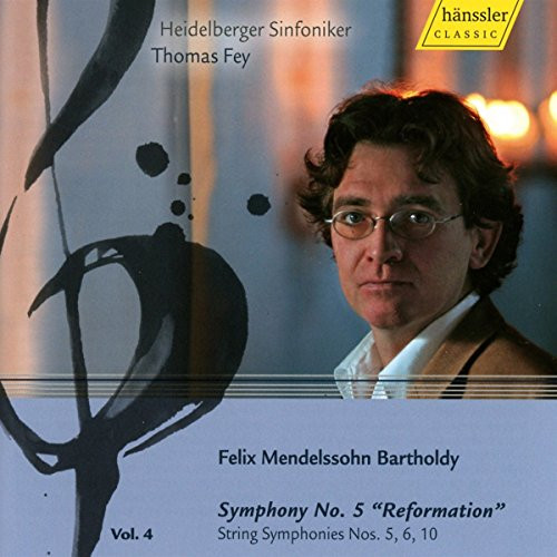 Mendelssohn- Symphony No. 5 / String Symphonies Nos. 5, 6 and 10 Mendelssohn- Symphony No. 5 / String Symphonies Nos. 5, 6 and 10