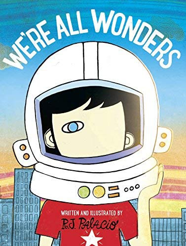 We're All Wonders Paperback by R.J. Palacio