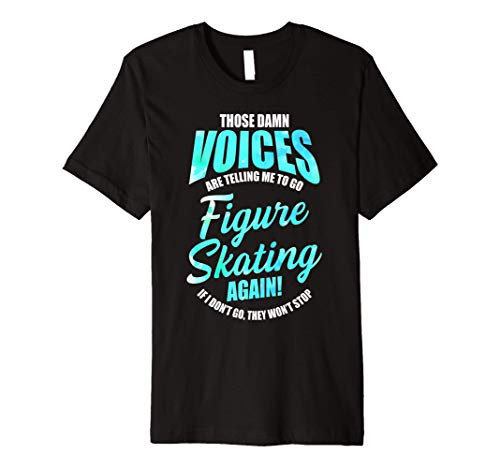 Figure Skater Voices Ice Skating Skate Team Premium T-Shirt