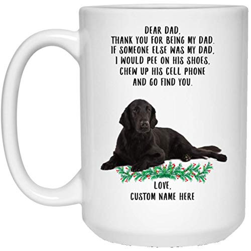 Funny Saying Flat Coated Retriever Black Dog Dad Personalized Name White Coffee Mug 15 oz Funny Saying Flat Coated Retriever Black Dog Dad Personalized Name White Coffee Mug 15 oz