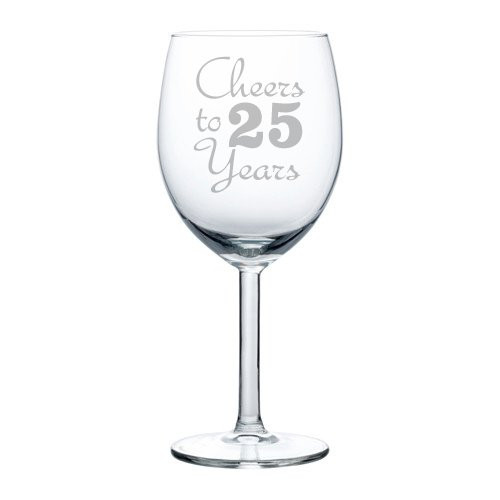 Wine Glass Goblet Cheers To 25 Years Anniversary 25th Birthday -10oz-