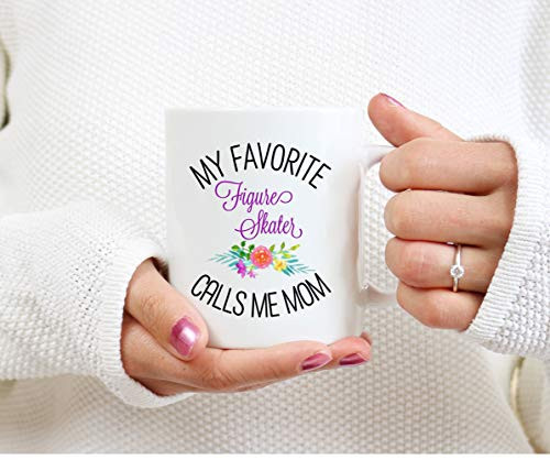 Figure Skater Mom Gift, My Favorite Figure Skater People Call Me Mom Mug, Gift For Figure Skater Mom, Holiday Gift From Daughter/Son,Mom Cup