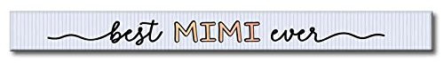 My Word! Best Mimi Ever Painted Skinny Sign Wooden Sign, Multicolor, 1.5" x 16"